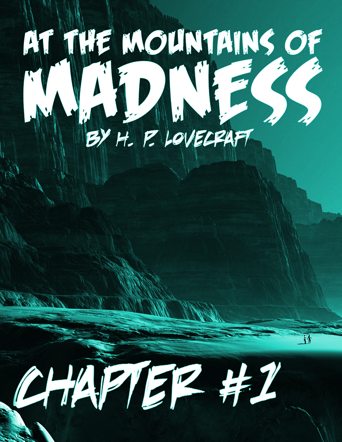 At the Mountains of Madness Chapter 1
