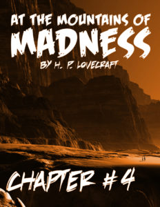 At the Mountains of Madness Chapter 4