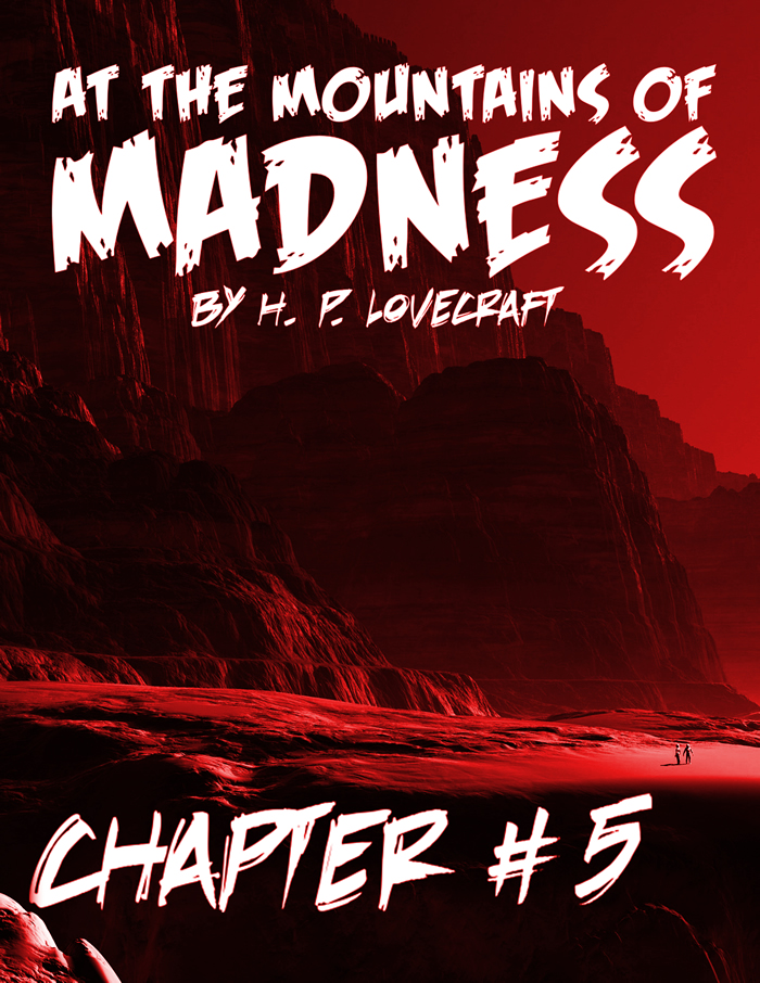 At the Mountains of Madness Chapter 5