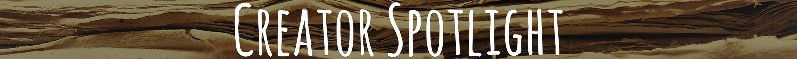 Creator Spotlight Banner Creator Spotlight
