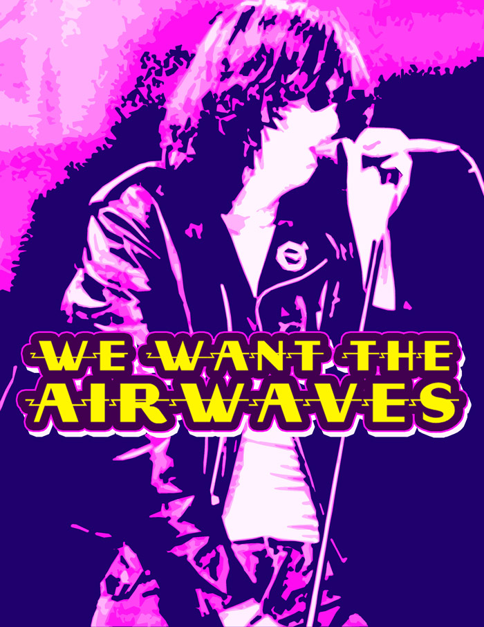 We-Want-the-Airwaves We-Want-the-Airwaves