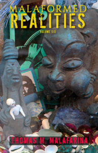 Malaformed Realities Volume 6 Thomas M Malafarina