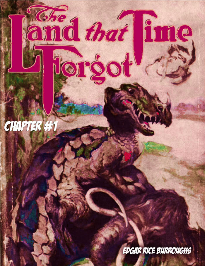 The Land that Time Forgot CH 01