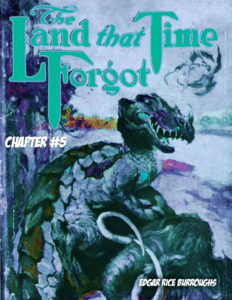 The Land that Time Forgot CH 05