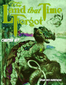 The Land that Time Forgot CH 07