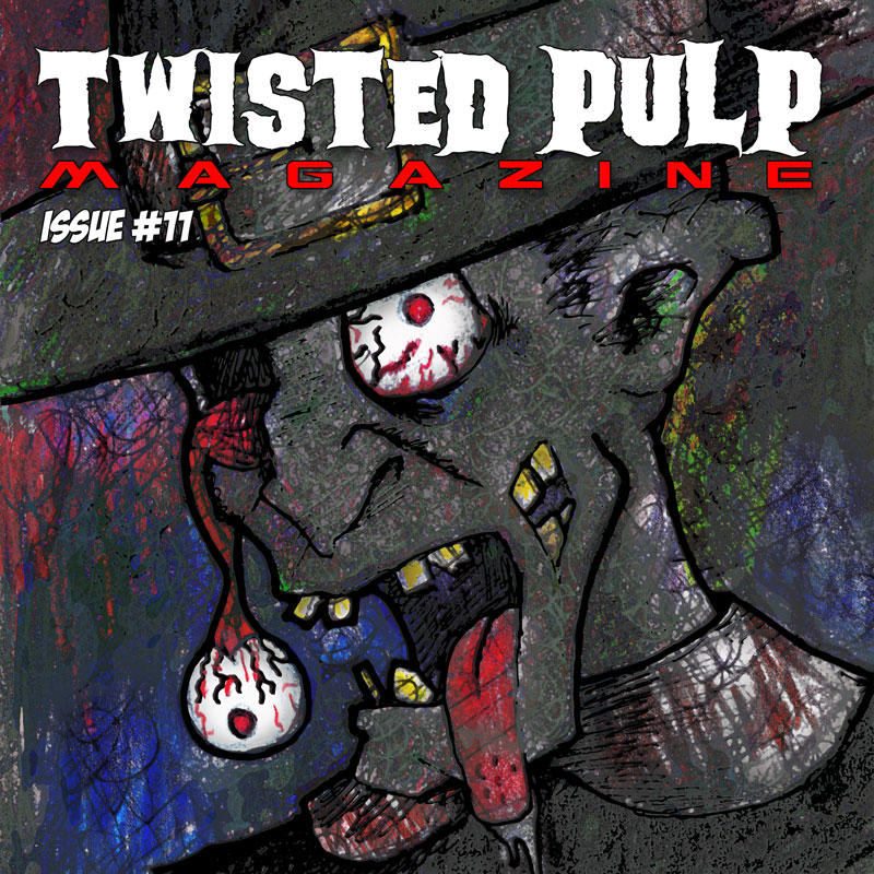 Twisted Pulp Magazine Issue 011