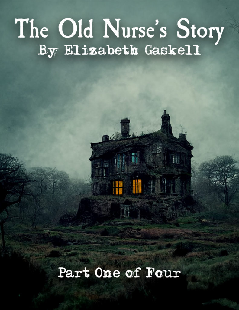 Old Nurse’s Story Part 1