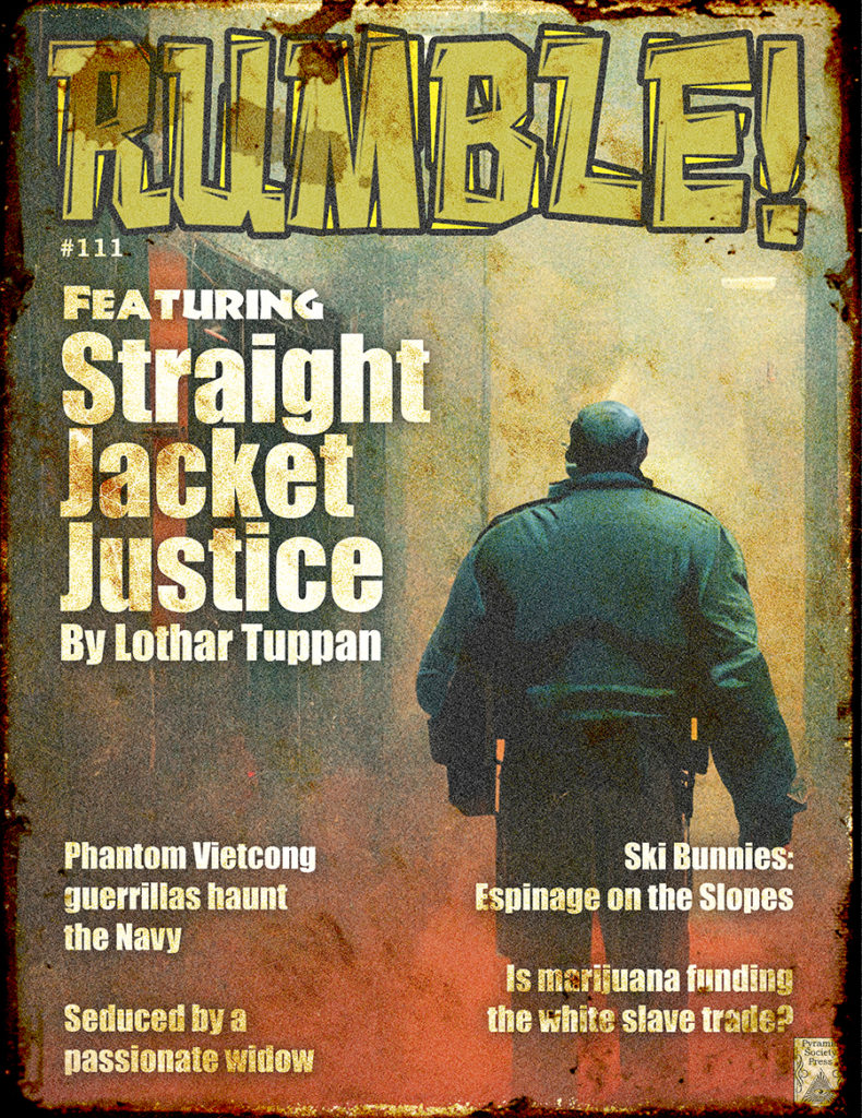 RUMBLE Issue 111 featuring Straight Jacket Justice by Lothar Tuppan