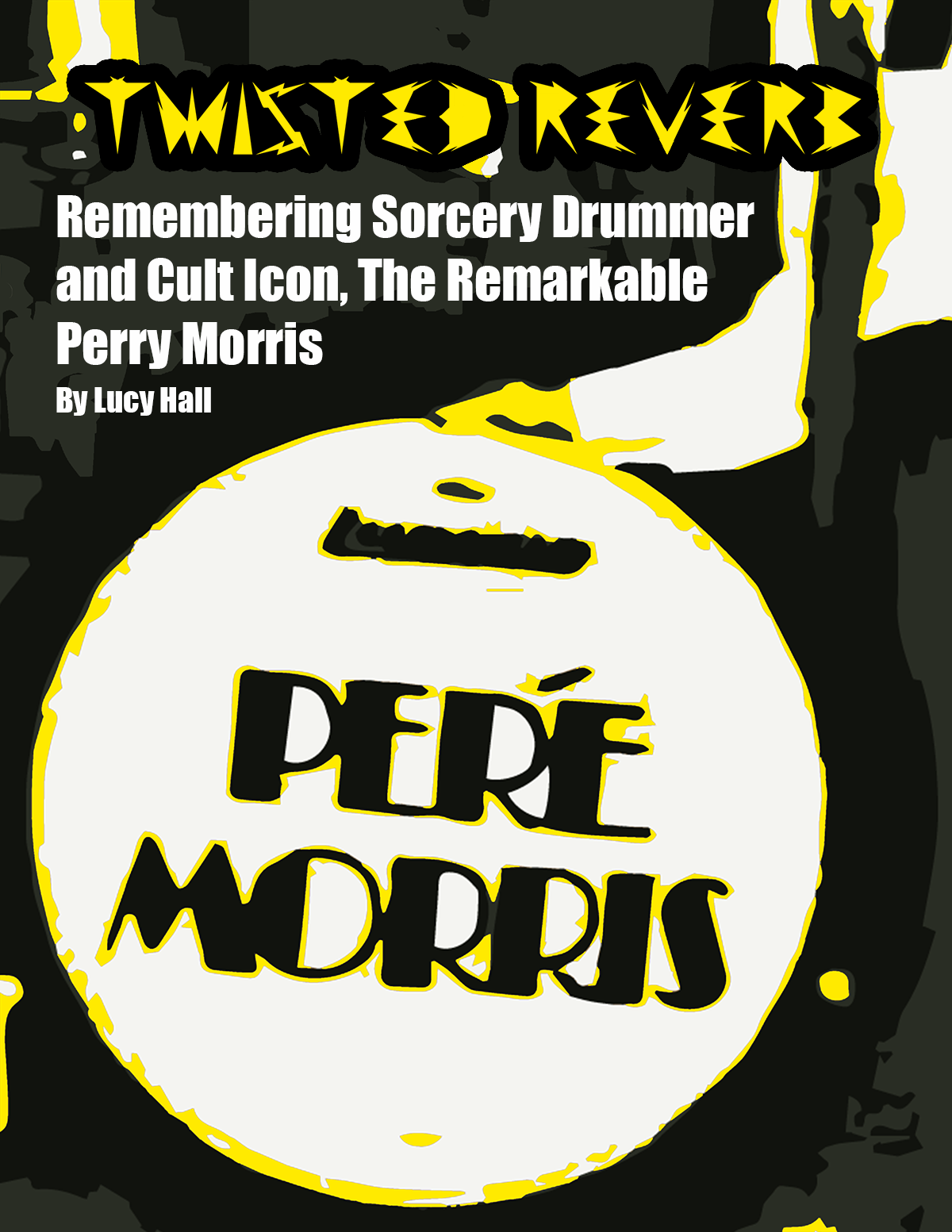 Remembering Sorcery Drummer and Cult Icon, The Remarkable Perry Morris