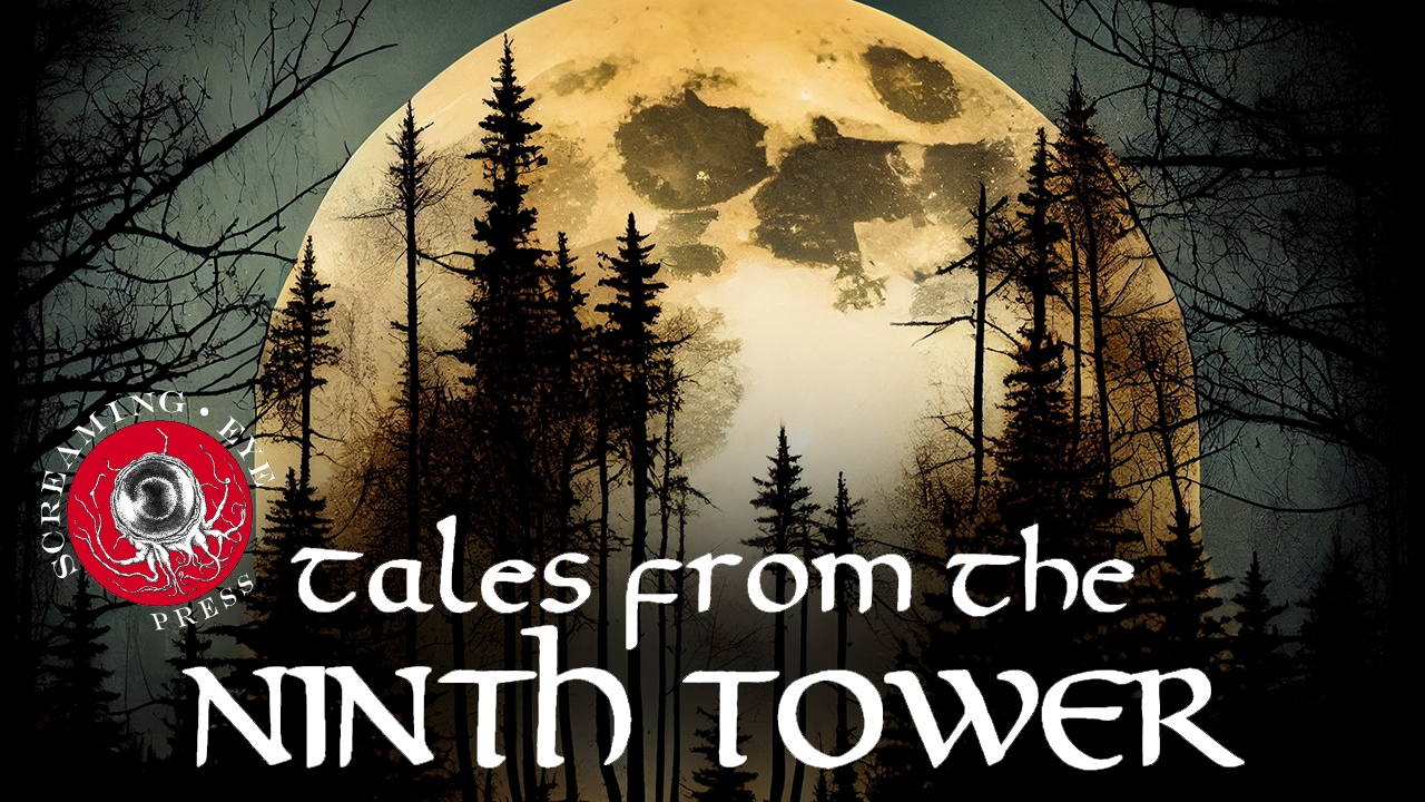 How Fair the Land Wights: Tales from the Ninth Tower Ep 4